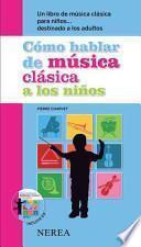 libro Cómo Hablar De Música Clásica A Los Niños